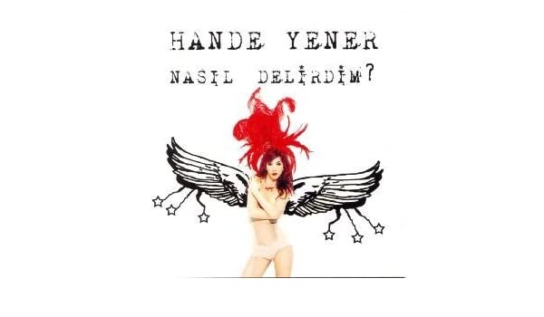 Hande Yener – Full Album [2007] Nasil Delirdim